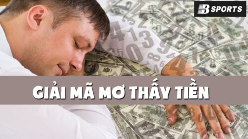Giấc mơ thấy tiền cho thấy bạn nên cố gắng hơn nữa để thành công Giấc mơ thấy tiền cho thấy bạn nên cố gắng hơn nữa để thành công