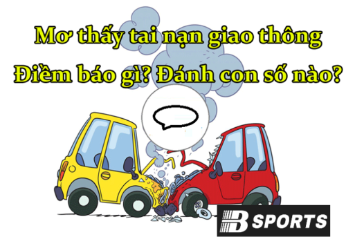 Giải mã giấc mơ thấy tai nạn giao thông mang lại điềm báo gì? Giải mã giấc mơ thấy tai nạn giao thông mang lại điềm báo gì?