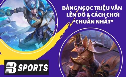 Bảng ngọc Triệu Vân hiệu quả nhất cho đấu sĩ Bảng ngọc Triệu Vân hiệu quả nhất cho đấu sĩ