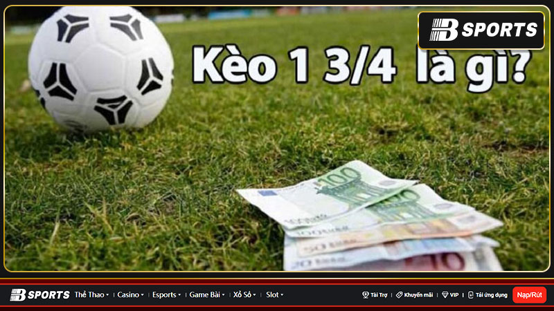 Ra quyết định đặt cược kèo 1 ¾ khi xác định tỷ lệ kèo được ổn định Ra quyết định đặt cược kèo 1 ¾ khi xác định tỷ lệ kèo được ổn định