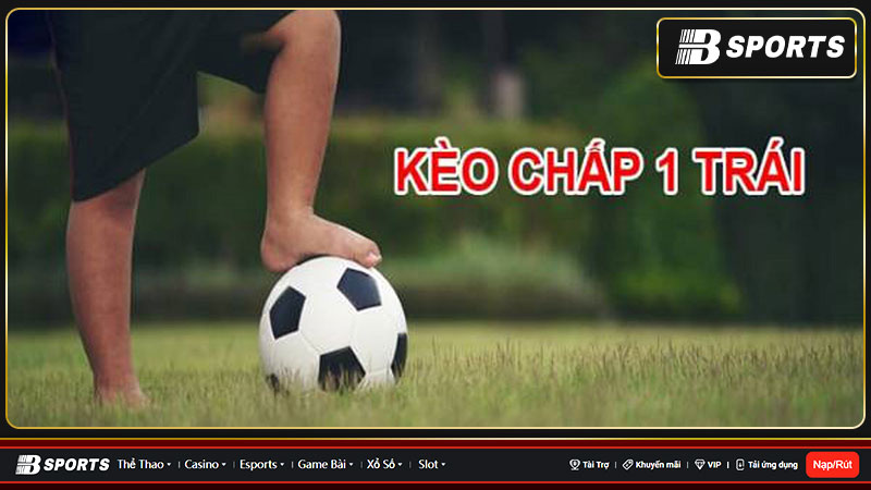 Chia sẻ các kinh nghiệm đánh kèo chấp 1 trái hiệu quả từ cao thủ Chia sẻ các kinh nghiệm đánh kèo chấp 1 trái hiệu quả từ cao thủ