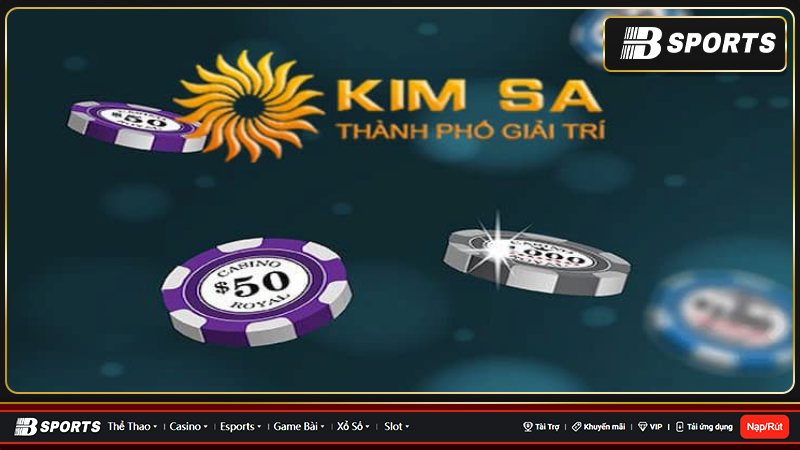 Nhận xét nào khi nói về nhà cái kimsa