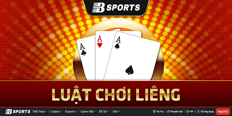 Luật chơi liêng online từ A - Z Luật chơi liêng online từ A - Z