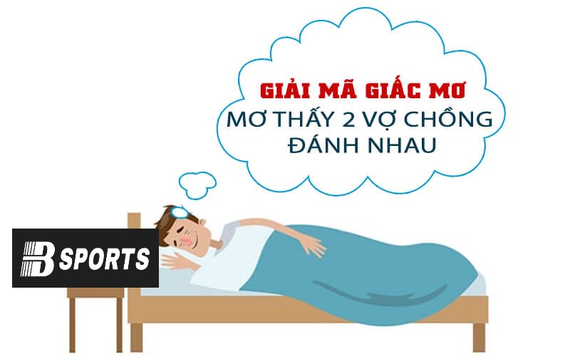 Chưa kết hôn nhưng lại mơ thấy 2 vợ chồng đánh nhau Chưa kết hôn nhưng lại mơ thấy 2 vợ chồng đánh nhau