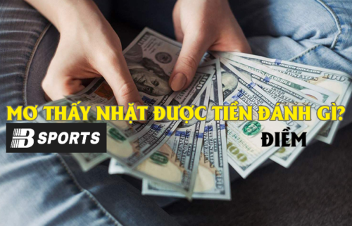 Giải mã giấc mơ nhặt được tiền được cho luôn Giải mã giấc mơ nhặt được tiền được cho luôn