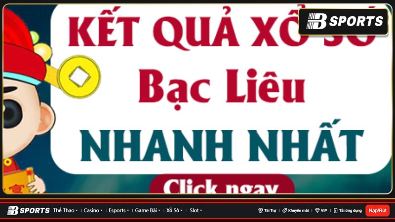 Tìm hiểu chi tiết về xổ số Bạc Liêu