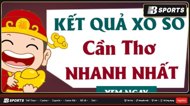 Tìm hiểu chi tiết về xổ số Cần Thơ