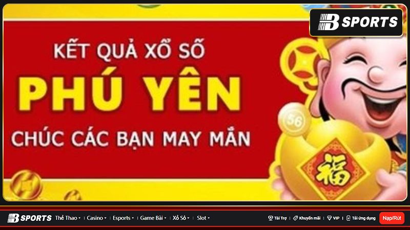 Tìm hiểu chi tiết về xổ số Phú Yên