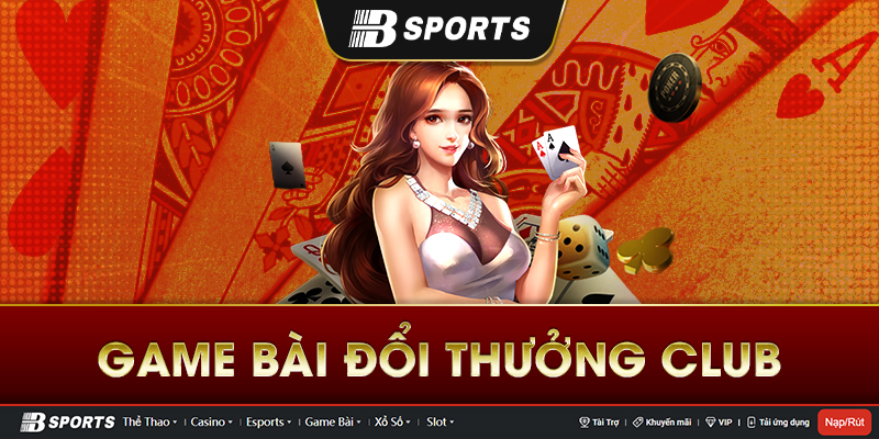 Những gì bạn sẽ nhận được khi tham gia trò chơi đánh bài tại game Bsports Những gì bạn sẽ nhận được khi tham gia trò chơi đánh bài tại game Bsports