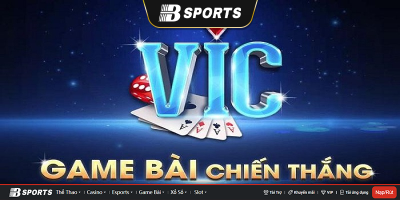 Vic game – Tượng đài đổi thưởng vững trãi Vic game – Tượng đài đổi thưởng vững trãi