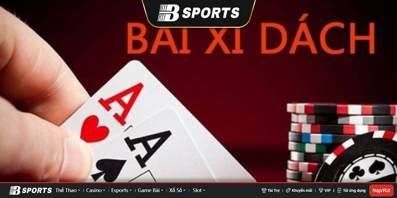 Game bài xì dách với những chiến thuật của cao thủ Game bài xì dách với những chiến thuật của cao thủ