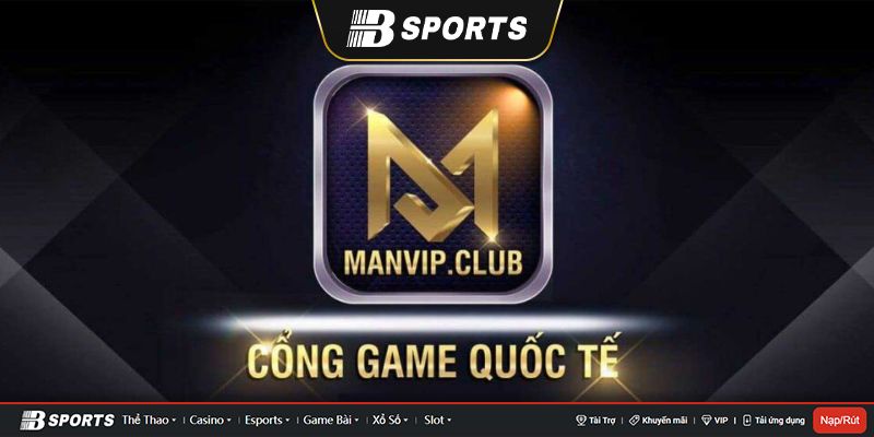 Đôi nét về manvip.club cổng game quốc tế chúng ta cần biết Đôi nét về manvip.club cổng game quốc tế chúng ta cần biết