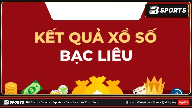 Xổ số Bạc Liêu tuần rồi