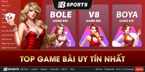 Cổng game bài đổi thưởng uy tín nhất - Bsports