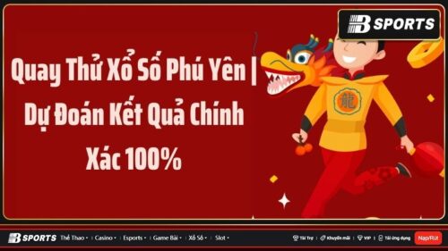 Quay thử xổ số Phú Yên