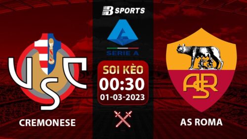 Soi kèo Cremonese vs AS Roma 0h30 1/3 (Serie A 2022/23 vòng 24)