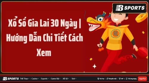 Xổ số Gia Lai 30 ngày