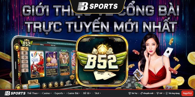 Đánh giá chân thật cổng game b52 club game b52 đổi thưởng Đánh giá chân thật cổng game b52 club game b52 đổi thưởng