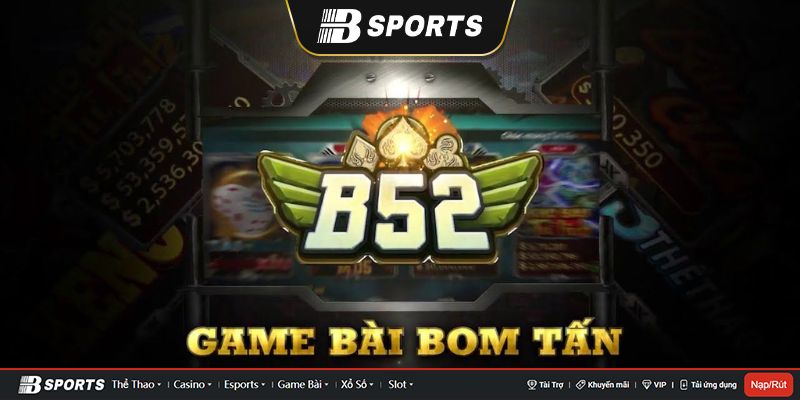 Giao diện b52 club game b52 đổi thưởng dịu mắt Giao diện b52 club game b52 đổi thưởng dịu mắt