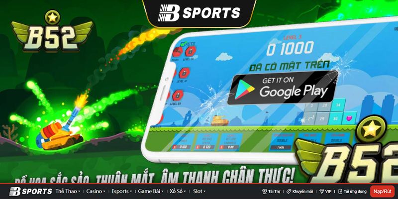Kho game b52 club game b52 đổi thưởng choáng ngợp bởi sự đa dạng Kho game b52 club game b52 đổi thưởng choáng ngợp bởi sự đa dạng
