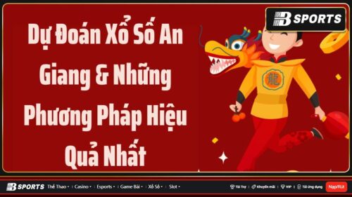 Dự đoán xổ số An Giang