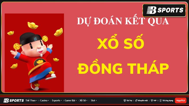 dự đoán xổ số Đồng Tháp