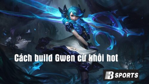 Bảng ngọc và cách lên đồ phù hợp cho tướng Gwen