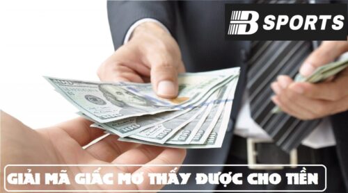 Ý nghĩa giấc mơ được cho tiền ban ngày