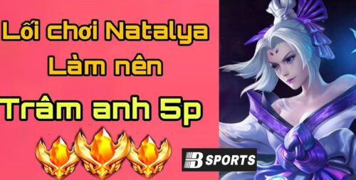 Mẹo chơi Natalya chắc thắng