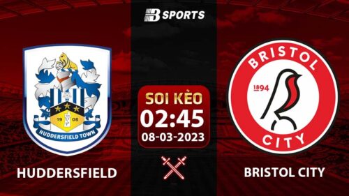 Soi kèo Huddersfield vs Bristol City 8/3 (Hạng nhất Anh 2022/23 vòng 29)