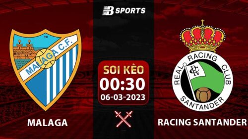 Soi kèo Malaga vs Racing Santander 0h30 6/3 (La Liga 2 2022/23 vòng 30)
