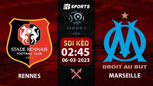 Soi kèo Rennes vs Marseille 2h45 6/3 (Ligue 1 2022/23 vòng 26)