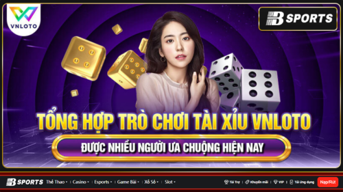 Tìm hiểu về Trò chơi tài xỉu Vnloto