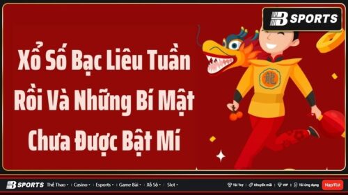 Xổ số Bạc Liêu tuần rồi