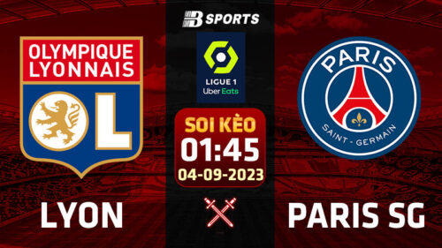 Soi kèo Lyon vs Paris SG, 01h45 ngày 04/09 - Ligue 1