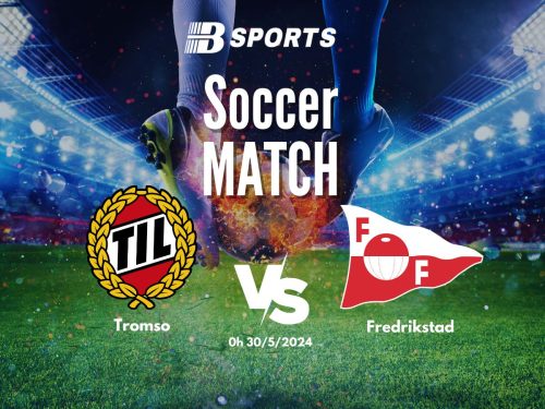 soi kèo Tromso vs Fredrikstad, soi kèo, soi kèo bóng đá