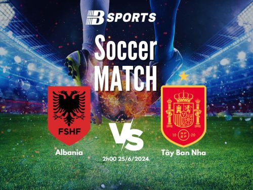 soi kèo Albania vs Tây Ban Nha, soi kèo, soi kèo bóng đá