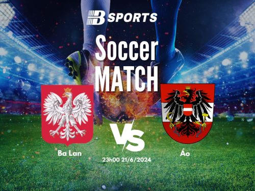 soi kèo Ba Lan vs Áo, soi kèo bóng đá, soi kèo