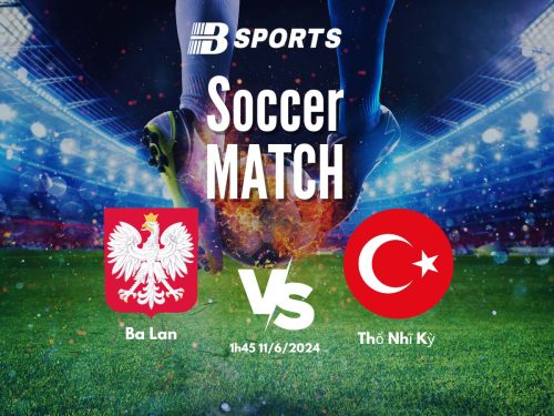 soi kèo Ba Lan vs Thổ Nhĩ Kỳ, soi kèo, soi kèo bóng đá