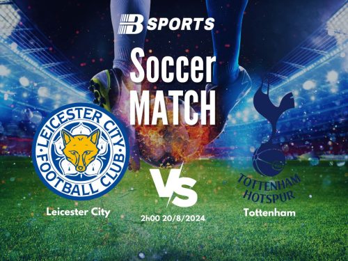 soi kèo Leicester vs Tottenham, soi kèo, nhận định bóng đá