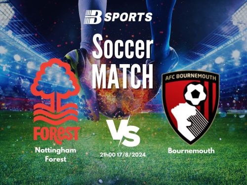 soi kèo Nottingham Forest vs Bournemouth, soi kèo, nhận định bóng đá