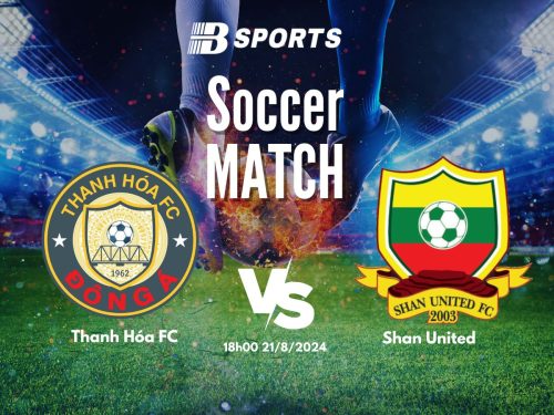soi kèo Thanh Hóa vs Shan United, soi kèo, nhận định bóng đá