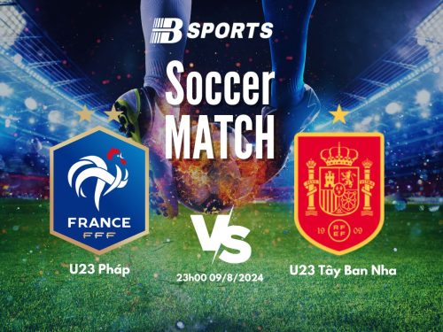 soi kèo U23 Pháp vs U23 Tây Ban Nha, soi kèo, nhận định bóng đá