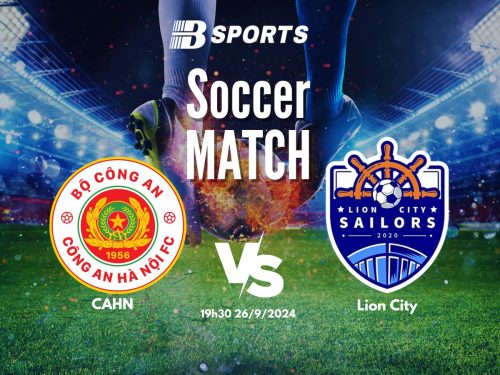 soi kèo CAHN vs Lion City, soi kèo, nhận định bóng đá, Bsports