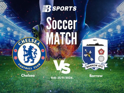 soi kèo Chelsea vs Barrow, soi kèo, nhận định bóng đá, Bsports