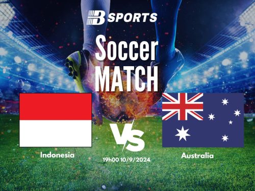 soi kèo Indonesia vs Australia, soi kèo, nhận định bóng đá, Bsports