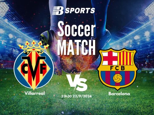 soi kèo Villarreal vs Barcelona, soi kèo, nhận định bóng đá, Bsports
