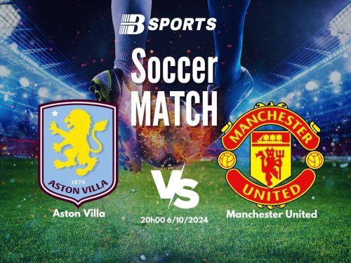 soi kèo Aston Villa vs MU, soi kèo, nhận định bóng đá, Bsports