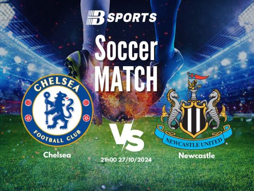 soi kèo Chelsea vs Newcastle, soi kèo, nhận định bóng đá, Bsports