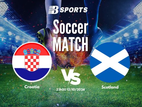 soi kèo Croatia vs Scotland, soi kèo, nhận định bóng đá, Bsports